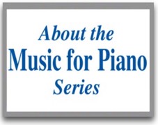 About The Music for Piano Series